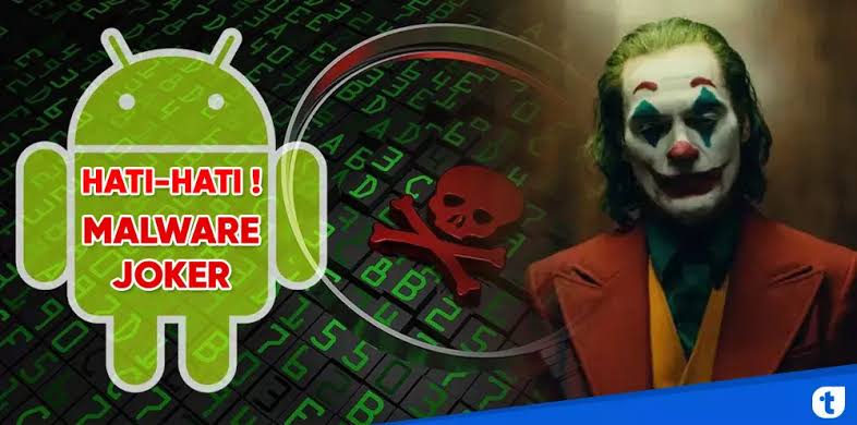 26 Aplikasi Malware Joker yang Bisa Bobol Data Diri Anda Lewat Smartphone